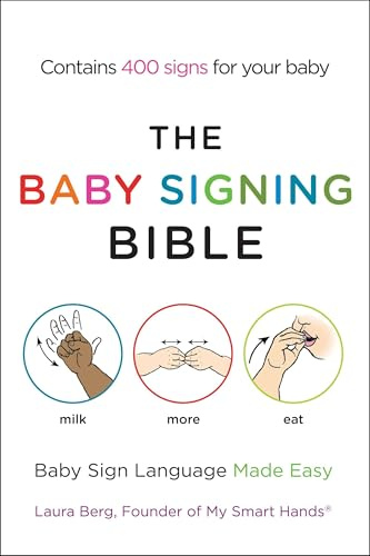 The Baby Signing Bible: Baby Sign Language Made Easy