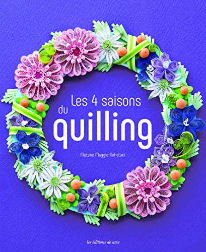 Les 4 saisons du quilling