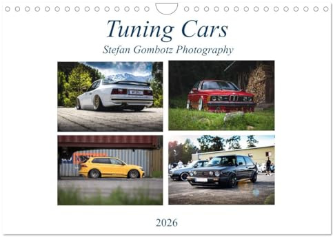 Tuning Cars (Wandkalender 2026 DIN A4 quer), CALVENDO Monatskalender: Ein Kalender mit den schönsten Autos der Tuning Scene! (CALVENDO Mobilitaet)