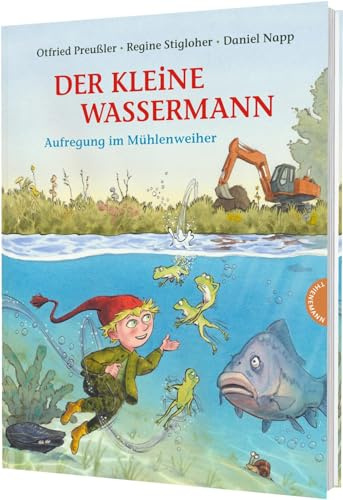 Der kleine Wassermann: Aufregung im Mühlenweiher: Ein Bilderbuchabenteuer ab 4 über Freundschaft, Mut und Zusammenhalt