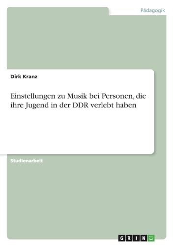 Einstellungen zu Musik bei Personen, die ihre Jugend in der DDR verlebt haben