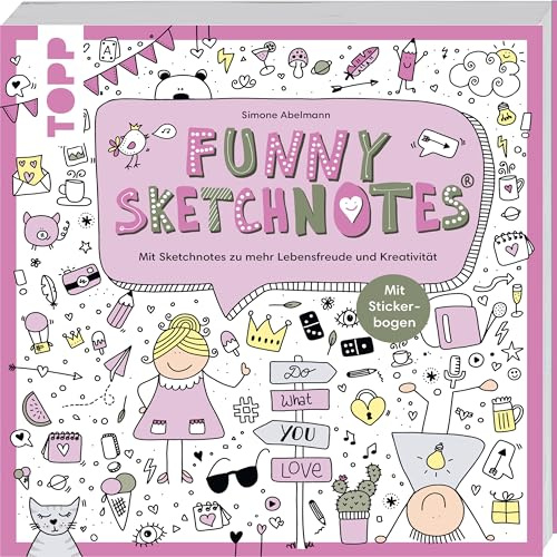 Funny Sketchnotes: Mit Sketchnotes zu mehr Lebensfreude und Kreativität. Mit Sticker-Bogen