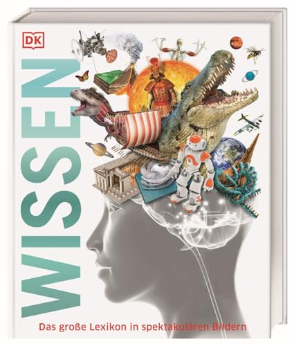 DK Wissen: Das große Lexikon in spektakulären Bildern. Für Kinder ab 8 Jahren