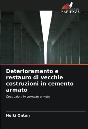 Deterioramento e restauro di vecchie costruzioni in cemento armato: Costruzioni in cemento armato