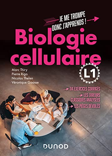 Biologie cellulaire L1: 114 exercices corrigés, les erreurs classiques analysées, les pièges dévoilés