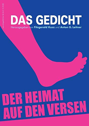 Das Gedicht. Zeitschrift /Jahrbuch für Lyrik, Essay und Kritik / DAS GEDICHT Bd. 24: Der Heimat auf den Versen