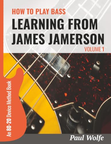 How To Play Bass - Learning From James Jamerson Vol 1: An 80-20 Device Method Book For Bass Guitar
