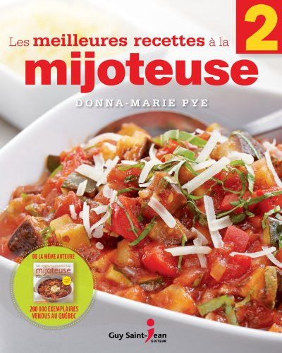 Le meilleures recettes à la mijoteuse: Tome 2