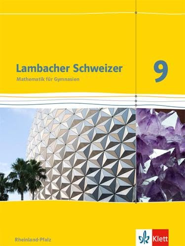 Lambacher Schweizer Mathematik 9. Ausgabe Rheinland-Pfalz: Schulbuch Klasse 9 (Lambacher Schweizer. Ausgabe für Rheinland-Pfalz ab 2012)