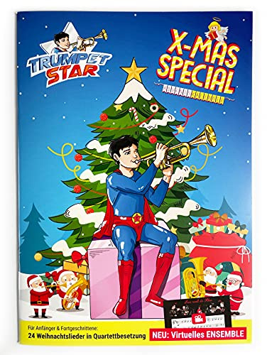 Trumpetstar X-Mas Special: Mit 24 bekannten Weihnachtslieder in Quartettbesetzung in virtuellen Ensemble und Online-Bonusmaterial. Musiknoten für Trompete, Flügelhorn, Tenorhorn, Tuba oder Kornett