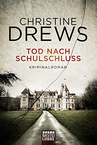 Tod nach Schulschluss: Kriminalroman