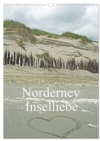 Norderney - Inselliebe (Wandkalender 2026 DIN A3 hoch), CALVENDO Monatskalender: Impressionen der Landschaft und der Natur (CALVENDO Natur)