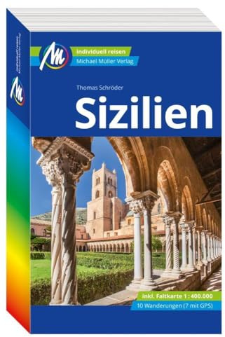 MICHAEL MÜLLER Reiseführer Sizilien: 100% authentisch, aktuell und vor Ort recherchiert. Inkl. Faltkarte. (MM-Reisen)