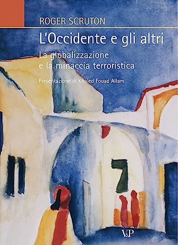 L'Occidente e gli altri. La globalizzazione e la minaccia terroristica