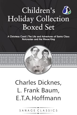 Children’s Holiday Collection Boxed Set (A Christmas Carol, The Life and Adventures of Santa Claus, Nutcracker and the Mouse King)