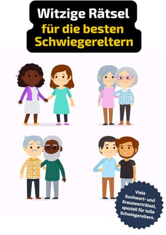 Rätselheft für die besten Schwiegereltern der Welt. Kreuzworträtsel, Suchworträtsel und andere Herausforderungen.: Tolles Geschenk für tolle ... und Knobelei in einem Kreuzworträtselheft.