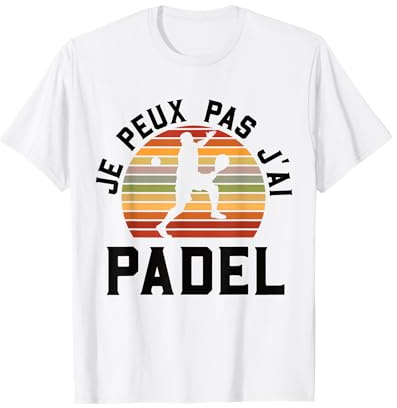 Je Peux Pas J'Ai Padel Padeliste Joueur De Padel T-Shirt