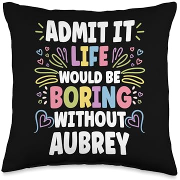AUBREY Personalized Name Funny Cute Custom AUBREY Name Throw Pillow