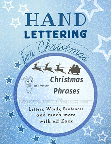 Hand Lettering for Christmas with Elf: The Easy Way to New Style Writing Practice for Kids 6 to 9 Years. One Writing Style With Beautiful Letter for Beginners Before Starting the More Advanced ones.