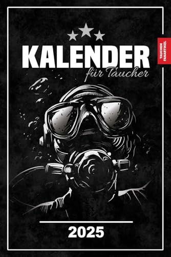 Kalender Tauchen 2025: Taucher Jahresplaner 2025 und Terminplaner / Tauchschule, Berufstaucher und Tauchlehrer Geschenk / Gerätetauchen Zubehör für Tauchfreunde / Tauchen Fanartikel