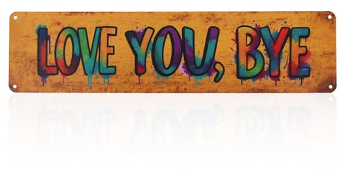 Love You Bye Sign, 40x10cm/16x4in Vintage Metal Wall Decor Above Door Bar Entryway Hallway Family Warm Welcome Housewarming Gift & Home Decoration