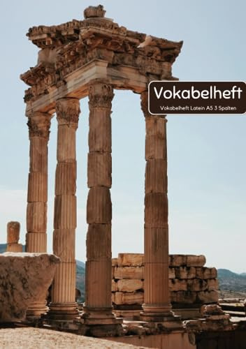 Vokabelheft Latein A5 3 Spalten: 78 Seiten liniert - Register von A bis Z - über 1400 Vokabeln - Perfekt für alle die Latein Vokabeln lernen möchten oder müssen