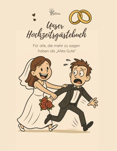 Zeilina – Unser Hochzeitsgästebuch: Modernes Gästebuch mit Fragen zum Ausfüllen, lustigen Challenges & Platz für Fotos – Kreatives Hochzeitsgeschenk, ... emotional & unterhaltsam, Comic Stil
