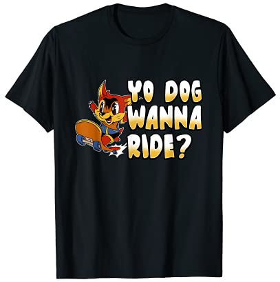 Wanna Ride Dog Skateboard Waveboard Longboard Skater T-Shirt
