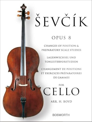 Lagenwechsel Und Tonleitervorstudien op. 8 (Deutsch / Englisch / Französisch): Lehrmaterial für Cello: Changes of Position & Preparatory Scale Studies