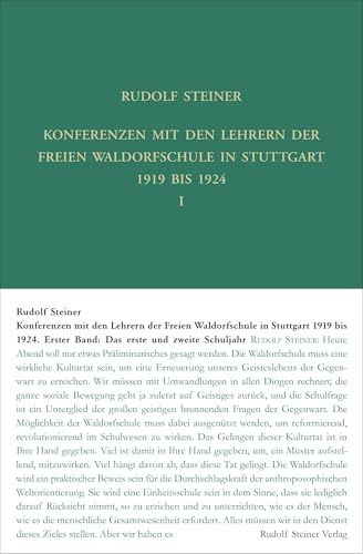 Konferenzen mit den Lehrern der Freien Waldorfschule 1919 bis 1924: Bd.1: Das erste und zweite Schuljahr; Bd. 2: Das zweite und dritte Schuljahr; Bd. ... Gesamtausgabe: Schriften und Vorträge)