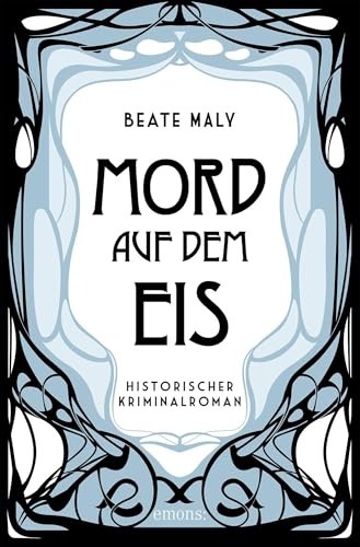 Mord auf dem Eis: Historischer Kriminalroman: 6