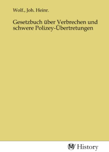 Gesetzbuch über Verbrechen und schwere Polizey-Übertretungen