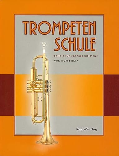 Trompetenschule für Fortgeschrittene: Band 2. Trompete.