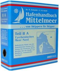 Hafenhandbuch Mittelmeer: Teil II A Nord - Thyrrenisches Meer Nord