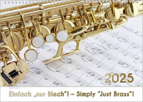 Blech-Instrumente – Musik-Kalender 2025, DIN A3: Einfach „nur Blech“! – Simply “Just Brass“!