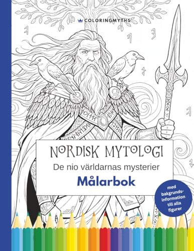 Nordisk mytologi - De nio världarnas mysterier: Målarbok med 40 illustrationer och bakgrund till varje figur