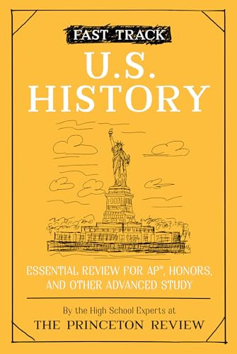 Fast Track: U.S. History: Essential Review for AP, Honors, and Other Advanced Study (High School Subject Review)