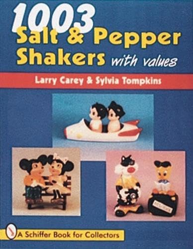 1003 Salt & Pepper Shakers: With Values (Schiffer Book for Collectors (Paperback))