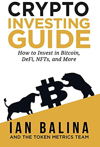 Crypto Investing Guide: How to Invest in Bitcoin, DeFi, NFTs, and More