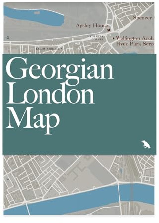 Georgian London Map: Guide to Georgian architecture in London