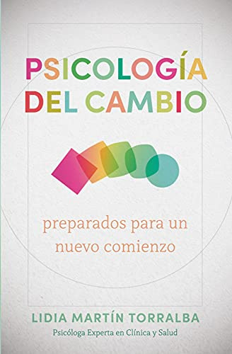 Psicología del cambio / Psychology of change: Preparados para un nuevo comienzo / Ready for a new beginning