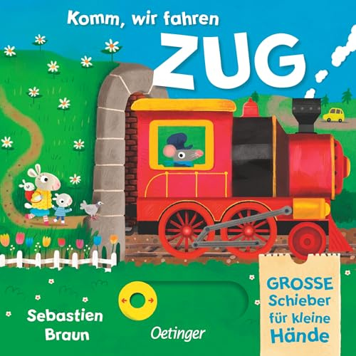 Komm, wir fahren Zug: Hochwertiges Pappbilderbuch mit stabilen Schiebe- und Drehelementen; mit liebevollen Reimen und Illustrationen für Kinder ab 2 Jahren (Komm, wir fahren los)