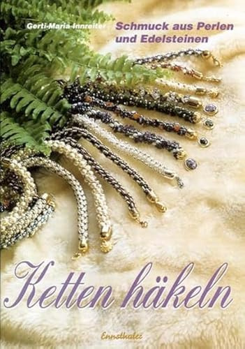 Ketten häkeln: Schmuck aus Perlen und Edelsteinen