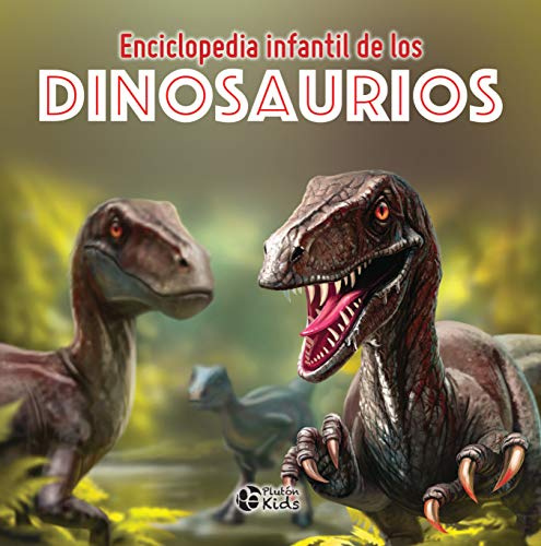 ENCICLOPEDIA DE LOS DINOSAURIOS (PLUTON KIDS)