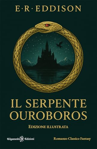 Il serpente Ouroboros: (Edizione illustrata)