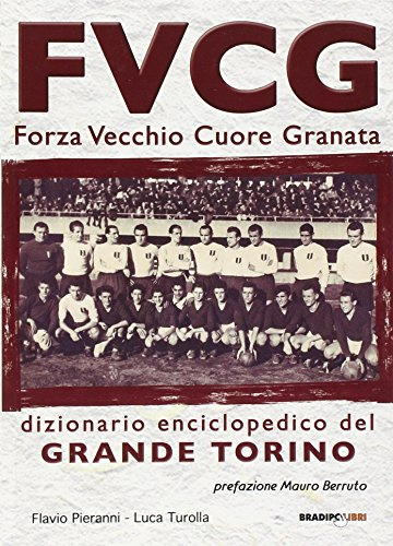 FVCG Forza vecchio cuore granata