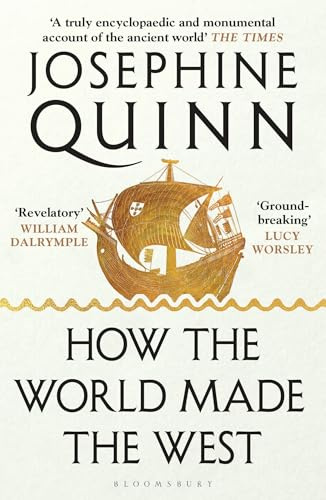 How the World Made the West: 'World history at its best' Simon Sebag Montefiore