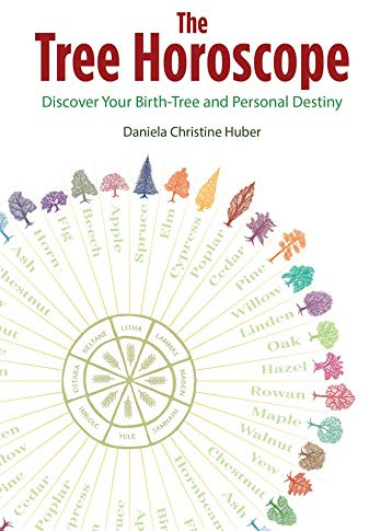 The Tree Horoscope: Discover Your Birth-Tree and Personal Destiny