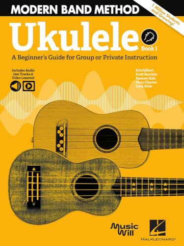 Modern Band Method - Ukulele, Book 1 | Beginner Ukulele Sheet Music with Online Audio | Chords Strumming Tablature and Soloing | Music Method Songbook Ukulele Instruction for Beginners