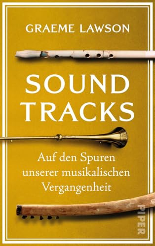 Soundtracks: Auf den Spuren unserer musikalischen Vergangenheit | Nominiert für den British Academy Book Prize